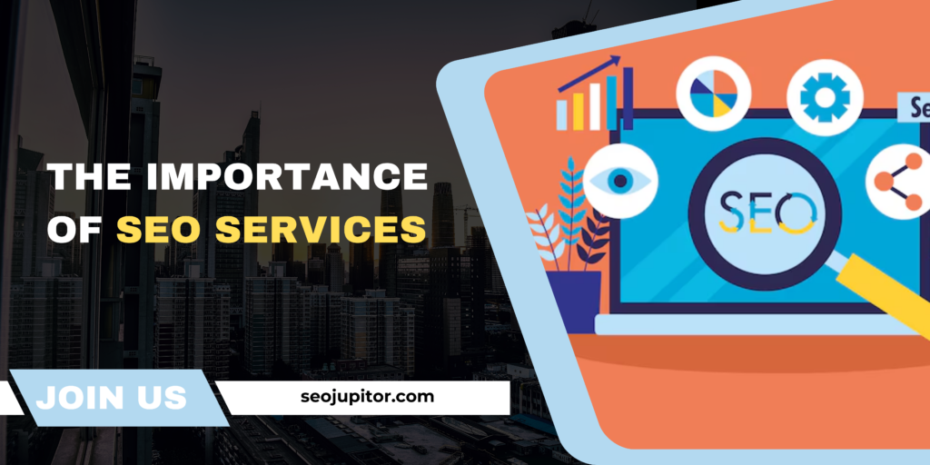 The Importance of SEO Services