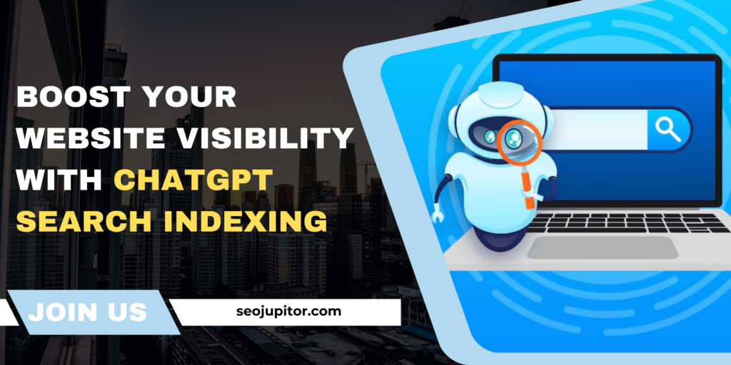 Boost Your Website Visibility with ChatGPT Search Indexing