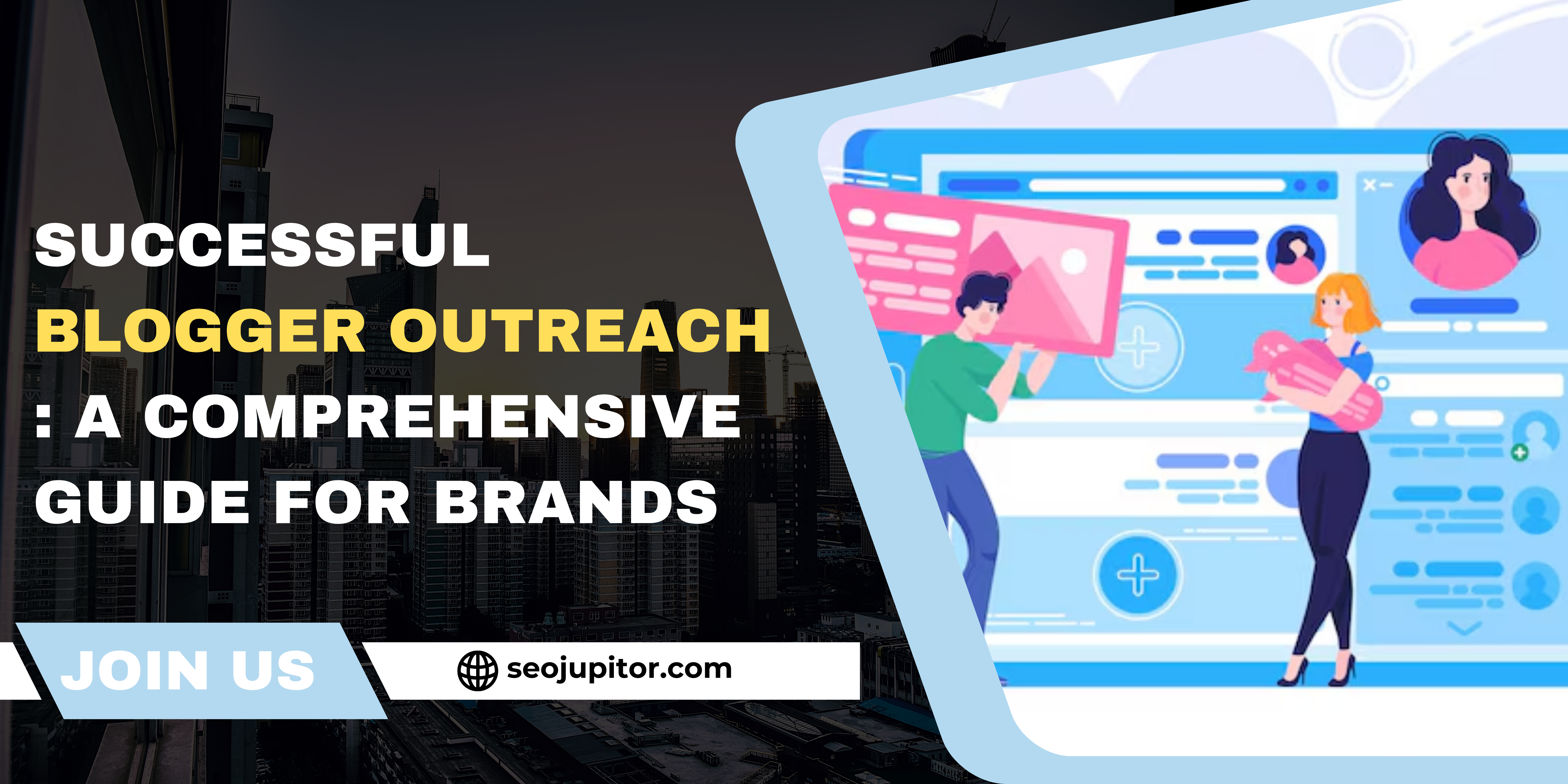Successful Blogger Outreach: A Comprehensive Guide for Brands