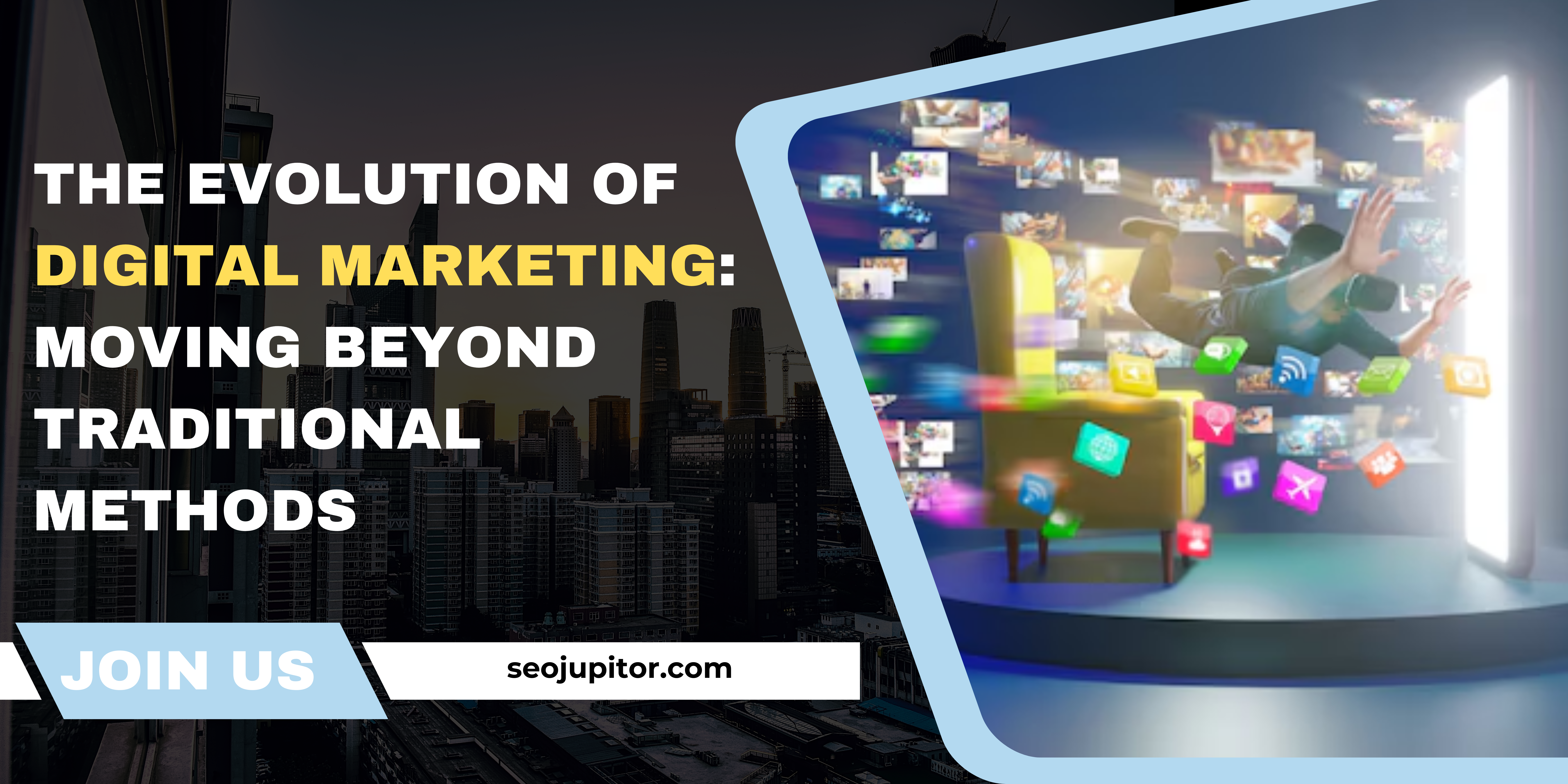 The Evolution of Digital Marketing: Moving Beyond Traditional Methods