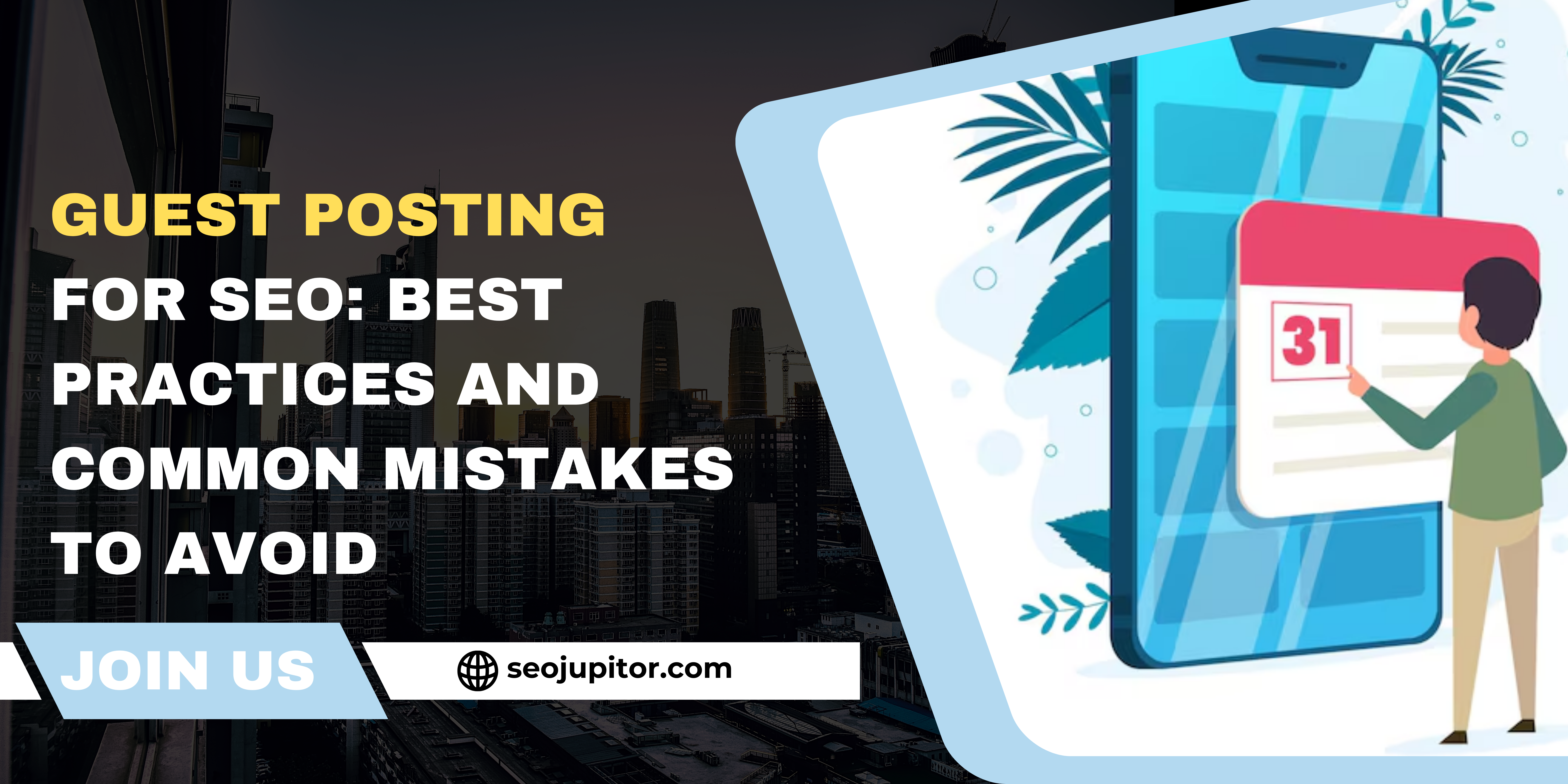 Guest Posting for SEO: Best Practices and Common Mistakes to Avoid