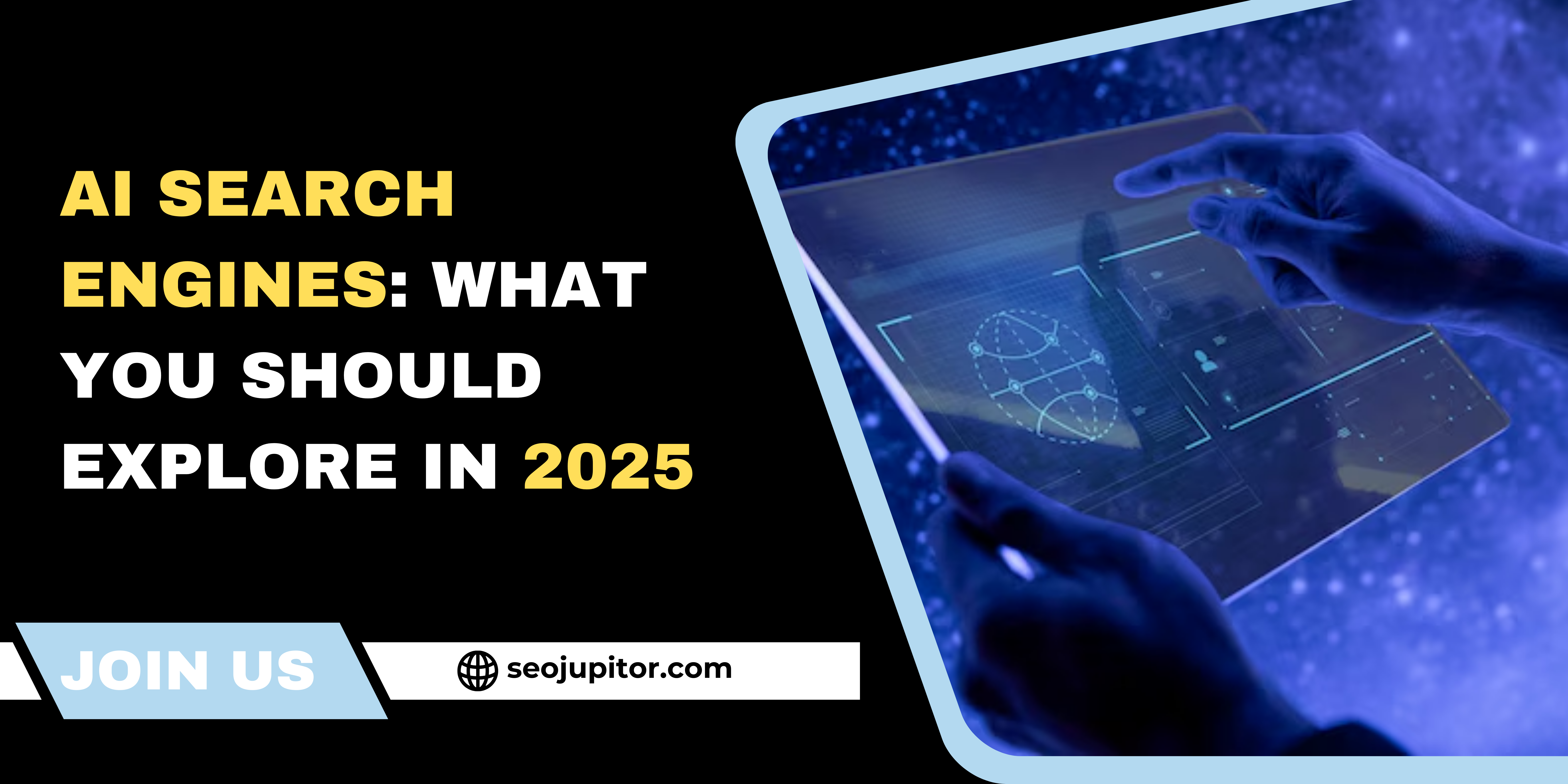 AI Search Engines: What You Should Explore in 2025