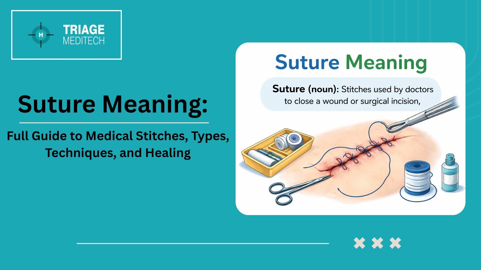 Suture Meaning: Full Guide to Medical Stitches, Types, Techniques, and Healing